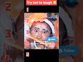 try Try not to laugh#🤣😜சிரிக்காமல் இருக்க முயற்சி செய்யவும் ## level 2260