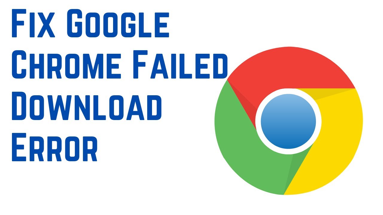 How to Fix Google Chrome Failed Download Error | Solve File Download ...