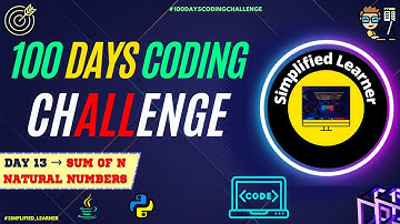 Day #13 | Program to find the Sum of first N natural numbers  in #java & #python