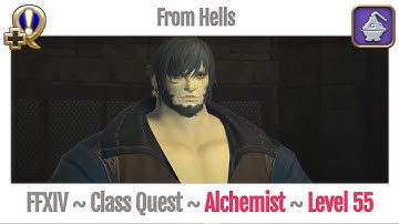 FFXIV Alchemist Class Quest Level 55 ~ Heavensward ~ From Hells