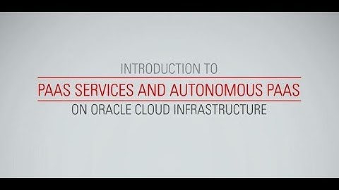 Oracle PaaS and Autonomous PaaS on OCI