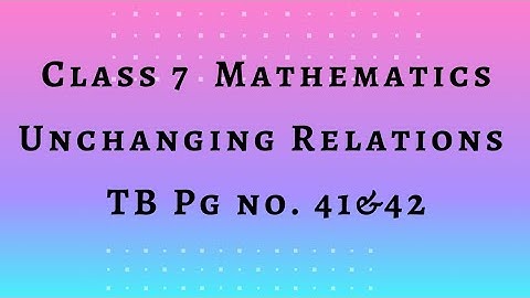Kerala | class 7 | mathematics | chapter 3 |"unchanging Relations"| text book page 41 and 42 |part 4
