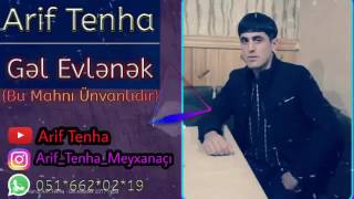 Arif Tenha Gel evlenek 2017  hit Resimi