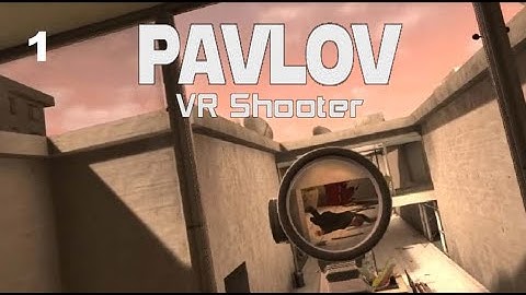 #1 Pavlov VR Alpha Build 7 / Oculus Quest