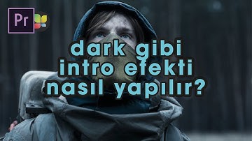 Dark intro efekti nasıl yapılır? Premiere Pro — Dark Intro Tutorial