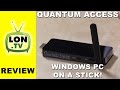 Quantum Access Review - Windows Computer on an HDMI Stick! Quantum Suppliers