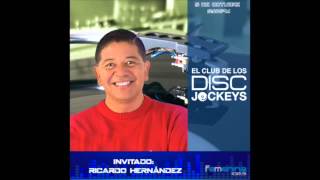 Ricardo Hernandez - #ElClubDeLosDiscJockeys