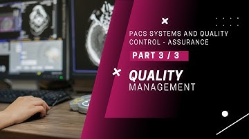 Digital Radiography: Quality Management: PACS System and Quality Control-Assurance