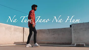 Na Tum Jano Na Hum | Lyrical | Dance Cover | Prajwal Jadhav #HrithikRoshan #KahoNaPyarHai