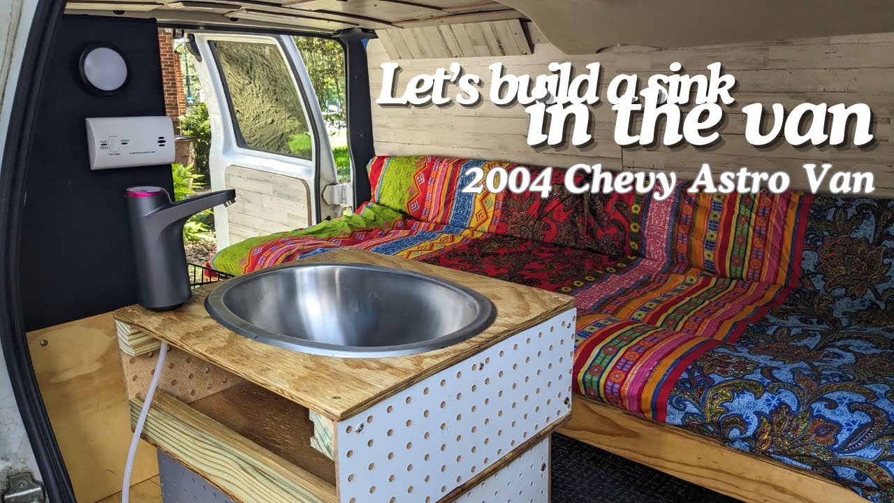 Van Life! Let's build a sink in my 2004 Chevy Astro van