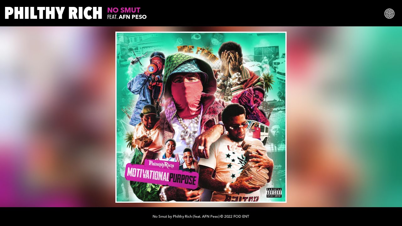 Philthy Rich - No Smut (Official Audio) (feat. AFN Peso)