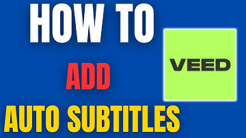 How to Add Subtitles Automatically on Veed.io | 2025 Guide