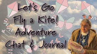 Let's Go Fly a Kite! Adventure, Chat & Journal