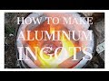 How to make aluminum ingots