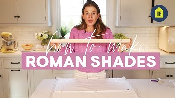 How To Make Roman Shades