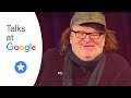 Where to Invade Next | Michael Moore | Talks at Google