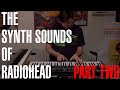 The Synth Sounds of Radiohead Part Two - Tutorial with Joe Edelmann