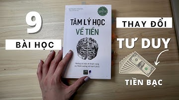 9 BÀI HỌC THAY ĐỔI TƯ DUY TIỀN BẠC VÀ CUỘC SỐNG TỪ CUỐN 