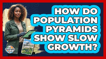 How Do Population Pyramids Show Slow Growth?