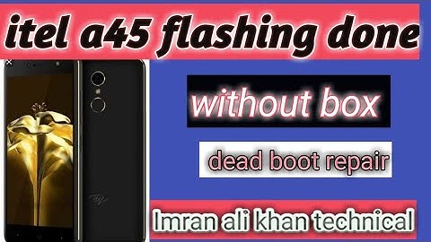 HOW TO FIX ITEL A45 flash  hang logo without box