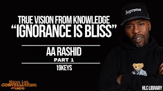The vision from Knowledge 'Ignorance is Bliss' 19Keys ft AA Rashid by Earn Your Leisure 2,231 views 3 days ago 15 minutes