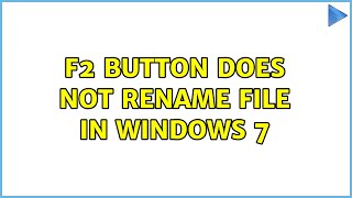 F2 button does not rename file in Windows 7 (3 Solutions!!)