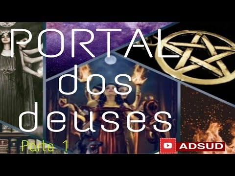 Portal dos Deuses  -  Parte 1