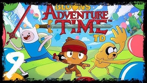 Bloons Adventure Time TD - Episode 9 - Candy Cornered Hard