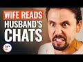 WIFE READS HUSBAND’S CHATS | @DramatizeMe