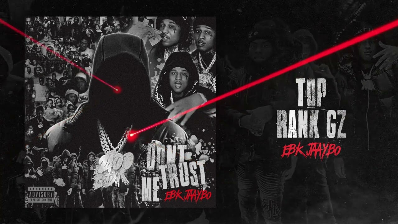 EBK Jaaybo - Top Rank Gz ft. EBK Leebo & EBK Pig (Official