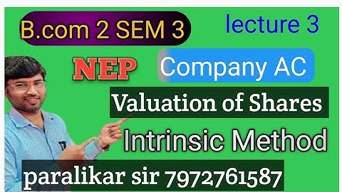 B.com 2 SEM 3 B.B.A 2 lecture 3 Company AC Valuation of share intrinsic Method Commerce Classes 