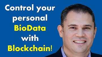 Using Blockchain to give people the most secure, private, and complete control of their BioData