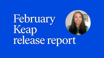 Keap Release Report - Feb 2021