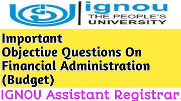 Financial Administration Budget-Important Objective Questions | Useful for UGC NET-JRF Examination.