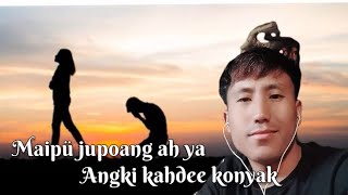 Maipü jupoang ah ya (Angki kahdee konyak) @apongzkonyaknaga5809