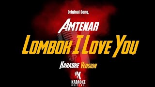 Karaoke | Amtenar - Lombok I Love You | By KaraokeOrisinil