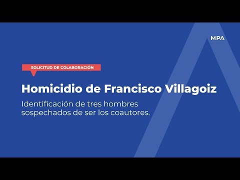 #Colaboración | Identificación de tres hombres sospechados del homicidio de Francisco Villagoiz