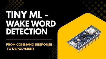 From Command Response to Deployment | Tiny ML Wake-Word Detection