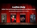 Ladies Only. Tanz und Gesang Show präsentiert von Elena La Gatta.