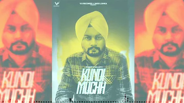 Kundi Muchh (Full Song) | Ranjit Khalar | Latest Punjabi song 2018