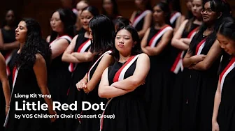 [VOS Children's Choir] Little Red Dot - Liong Kit Yeng