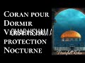 CORAN POUR DORMIR PUISSANT VERSET PROTECTION NOCTURNE 10 H Omar Hisham Mp3 Song