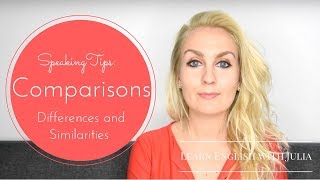 How to draw comparisons - express differences and similarities in English