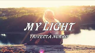 Trivecta x Nurko feat Monika Santucci - You Can Be My Light