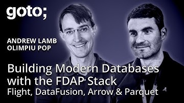 Building Modern Databases with the FDAP Stack • Andrew Lamb & Olimpiu Pop • GOTO 2025
