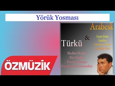 Yörük Yosması - Türkü Ve Arabesk (Official Video)