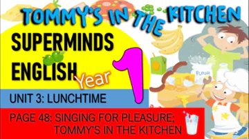 Super Minds Year 1 Unit 4 -Lunch time song - Tommy's in the kitchen