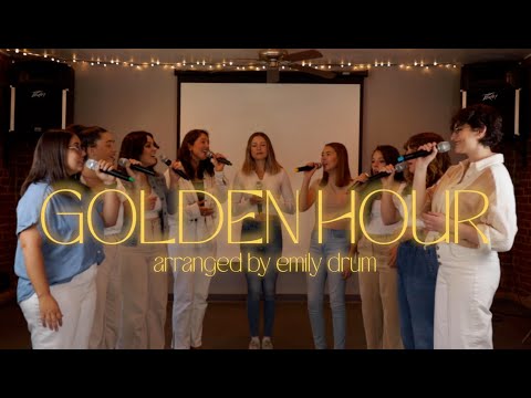 Golden Hour A Cappella Performed By Emily Drum Friends