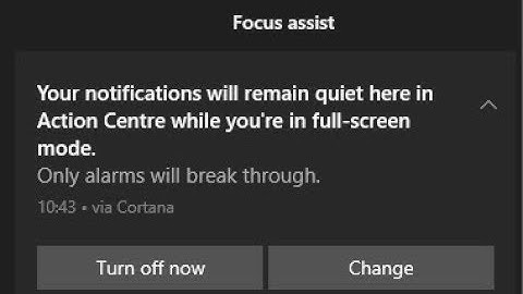 Windows 10 Focus Assist Pop Up Box