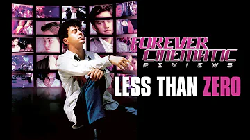 Less Than Zero (1987) - Forever Cinematic Movie Review